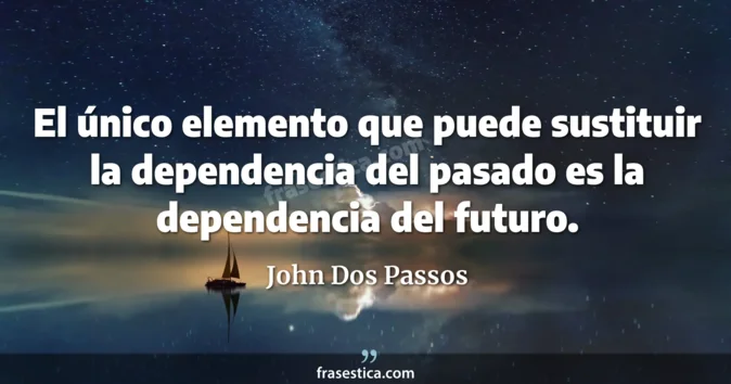 Cita de John Dos Passos