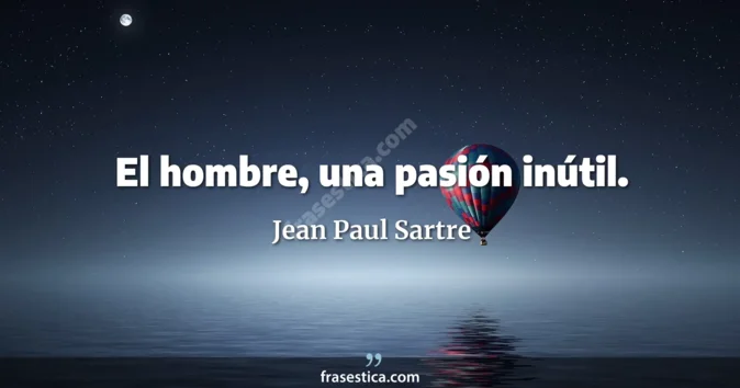 Cita de Jean Paul Sartre