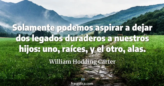 Cita de William Hodding Carter