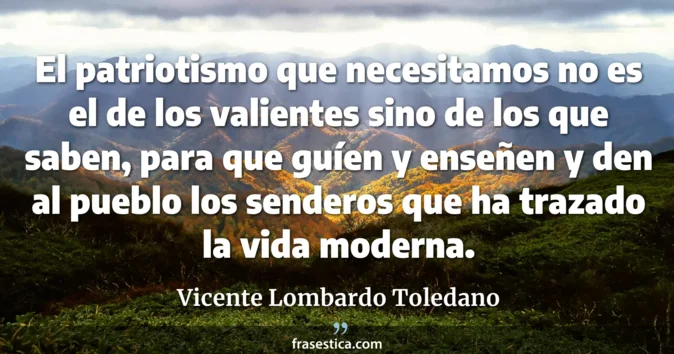 Cita de Vicente Lombardo Toledano