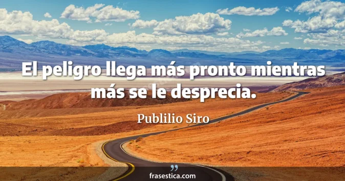 Cita de Publilio Siro
