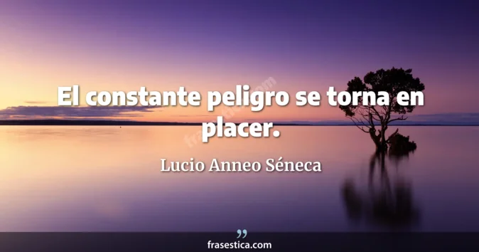 Cita de Lucio Anneo Séneca