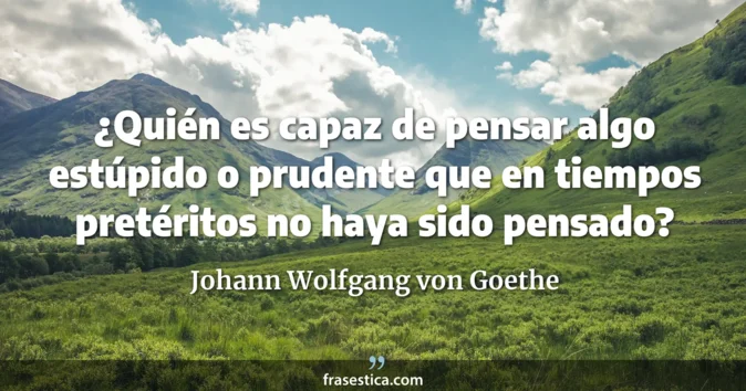 Cita de Johann Wolfgang von Goethe
