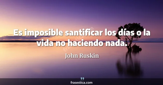 Cita de John Ruskin