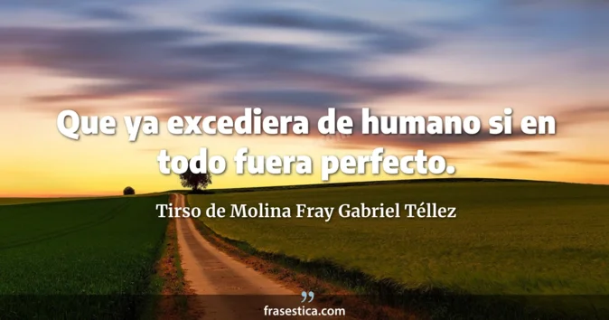 Cita de Tirso de Molina Fray Gabriel Téllez