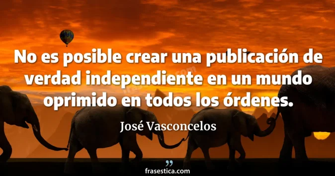 Cita de José Vasconcelos