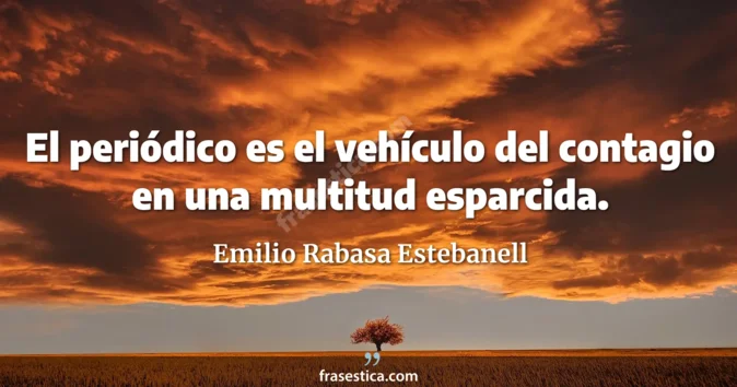 Cita de Emilio Rabasa Estebanell