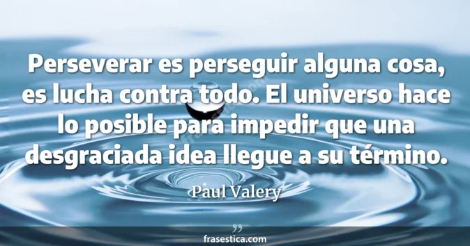 Cita de Paul Valery