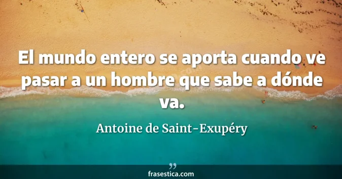 Cita de Antoine de Saint-Exupéry