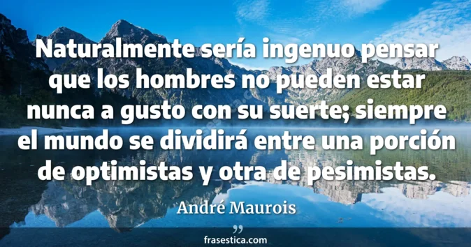 Cita de André Maurois