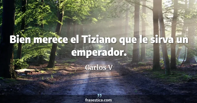 Cita de Carlos V