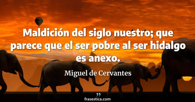 Cita de Miguel de Cervantes