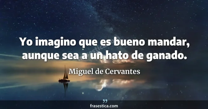 Cita de Miguel de Cervantes