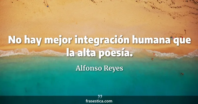 Cita de Alfonso Reyes