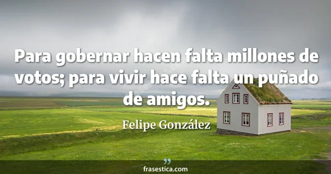 Cita de Felipe González
