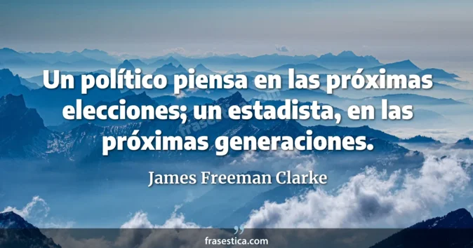 Cita de James Freeman Clarke