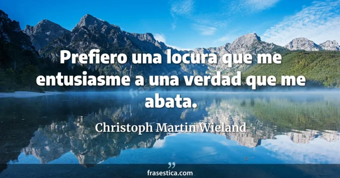 Cita de Christoph Martin Wieland