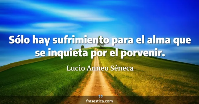 Cita de Lucio Anneo Séneca