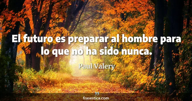 Cita de Paul Valery