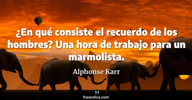 Cita de Alphonse Karr