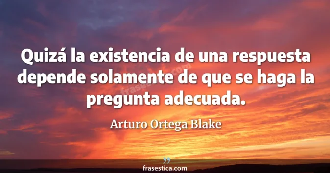 Cita de Arturo Ortega Blake