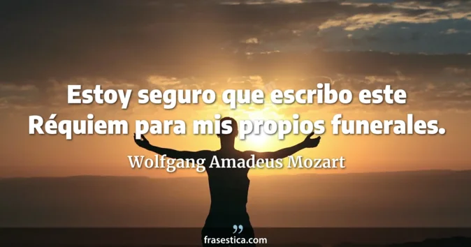 Cita de Wolfgang Amadeus Mozart