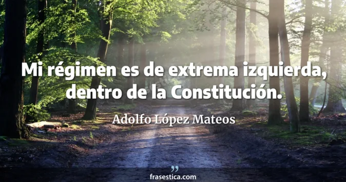 Cita de Adolfo López Mateos