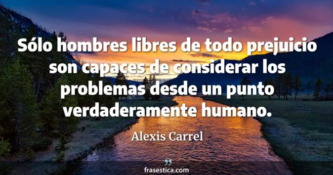 Cita de Alexis Carrel