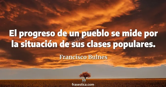 Cita de Francisco Bulnes