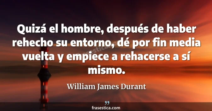 Cita de William James Durant