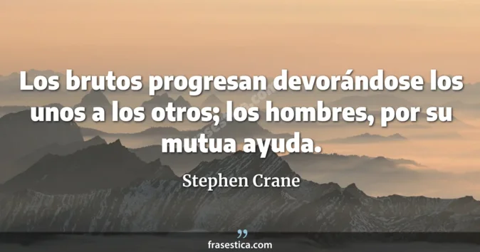 Cita de Stephen Crane