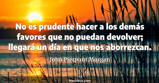 Cita de John Pierpont Morgan