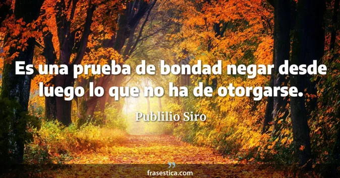 Cita de Publilio Siro