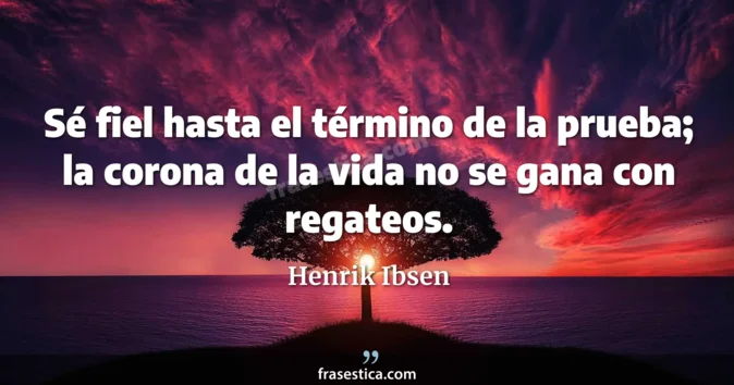Cita de Henrik Ibsen