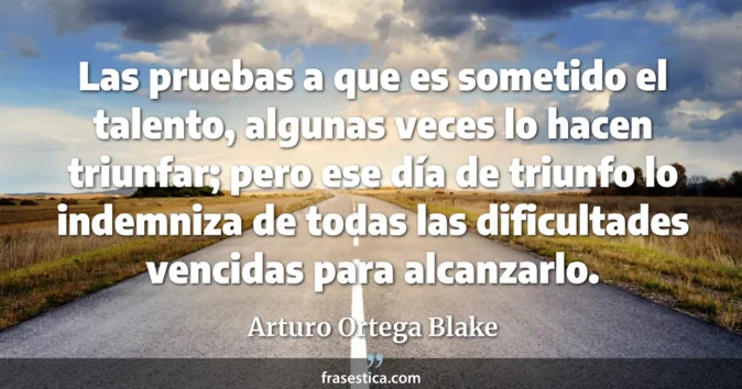 Cita de Arturo Ortega Blake