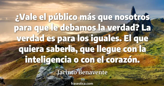 Cita de Jacinto Benavente