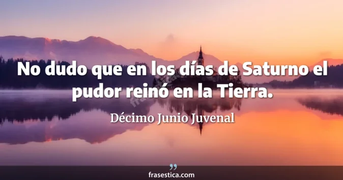 Cita de Décimo Junio Juvenal