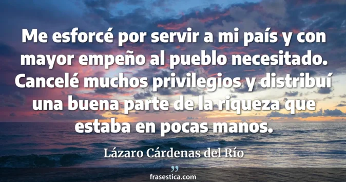 Cita de Lázaro Cárdenas del Río