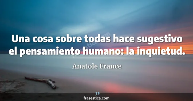 Cita de Anatole France