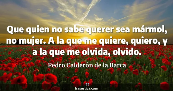Cita de Pedro Calderón de la Barca