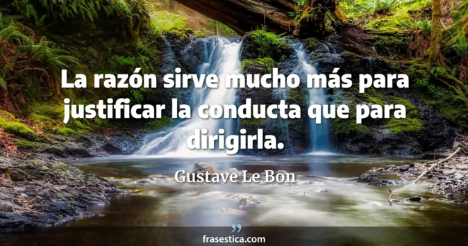Cita de Gustave Le Bon