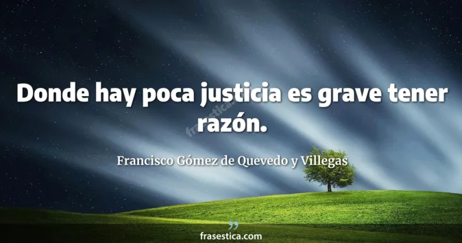 Cita de Francisco Gómez de Quevedo y Villegas