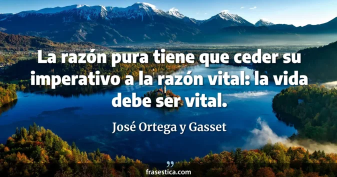 Cita de José Ortega y Gasset
