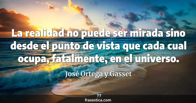 Cita de José Ortega y Gasset