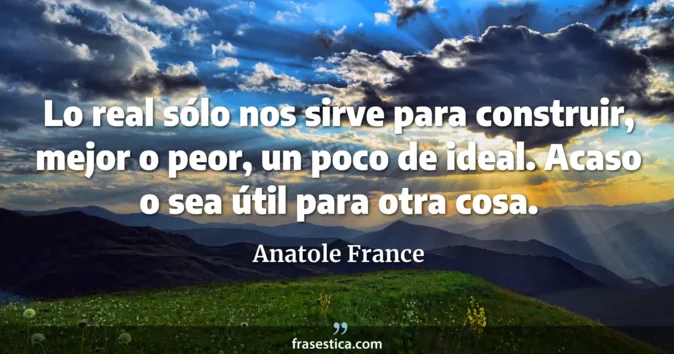 Cita de Anatole France