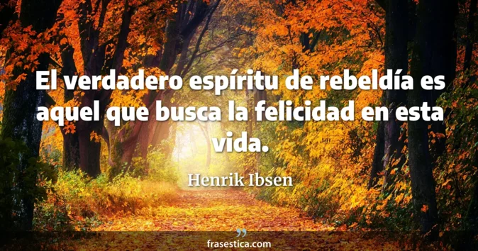 Cita de Henrik Ibsen