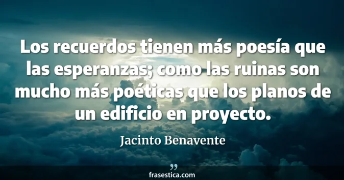 Cita de Jacinto Benavente
