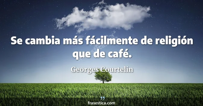 Cita de Georges Courtelin