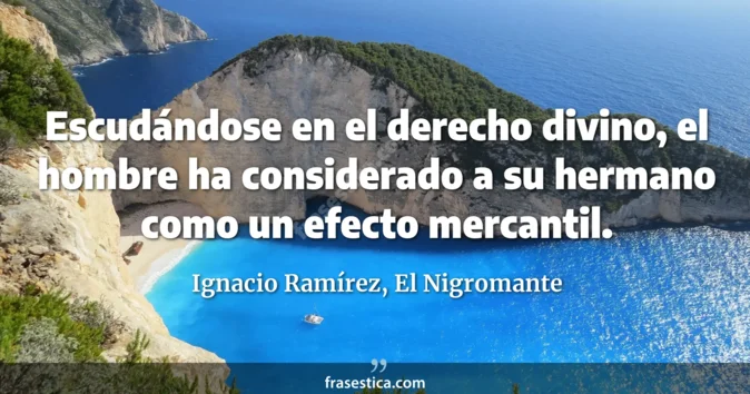 Cita de Ignacio Ramírez, El Nigromante