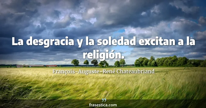 Cita de François-Auguste-René Chateaubriand
